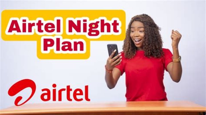 Airtel Night Plan: Airtel 500MB for N25 and 1.5GB for N200