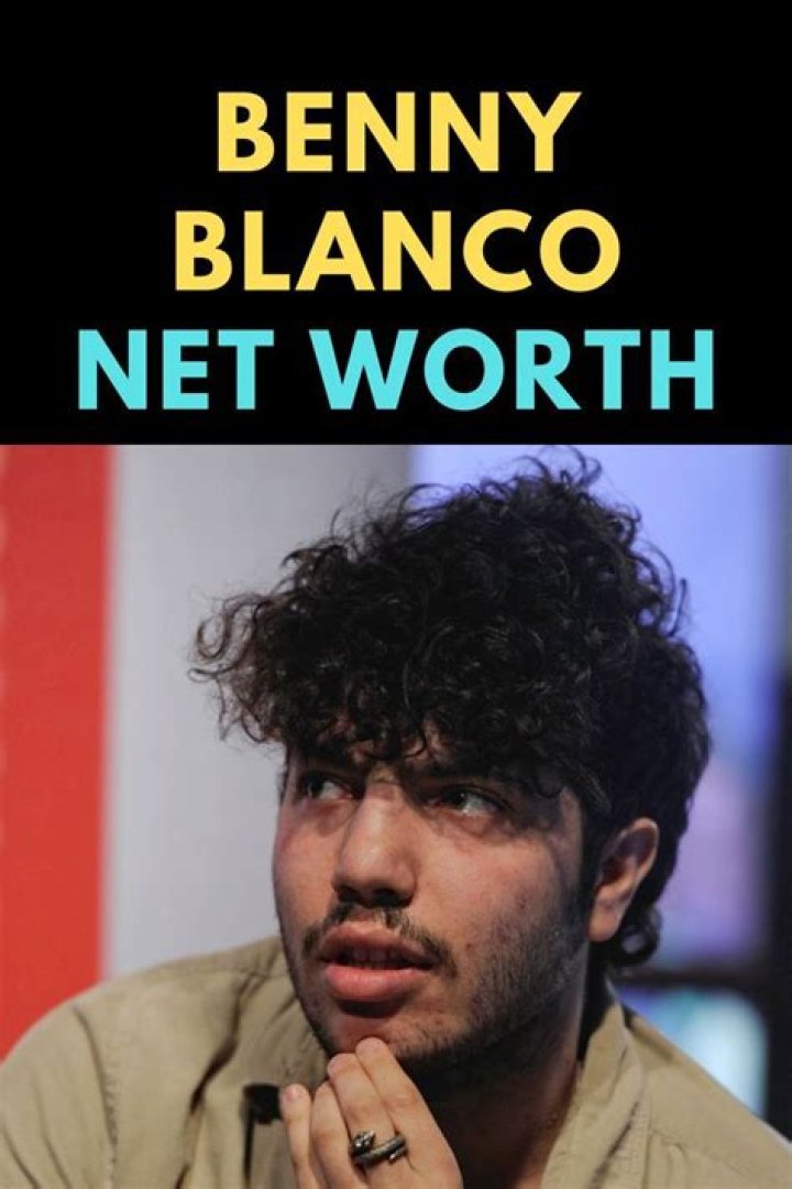 Benny Blanco Net Worth: How rich is Benny Blanco?
