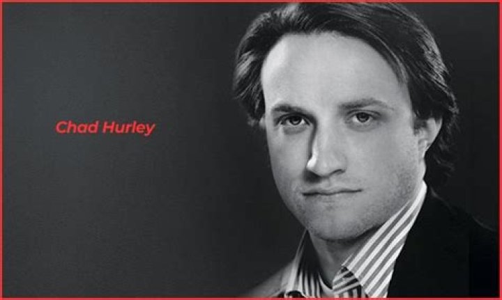 Chad Hurley’s biography, fact, career, awards, net worth & life story