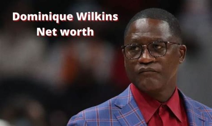 Dominique Wilkins Net Worth, Income, Salary, Earnings, Biography