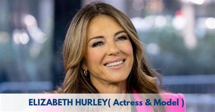 Elizabeth Hurley Movies and Tv Shows, Age, Instagram, Height