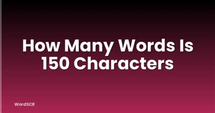 How many is 150 words