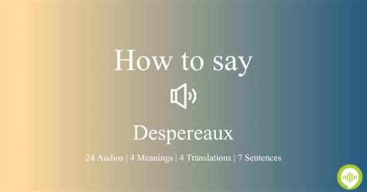 How to pronounce despereaux