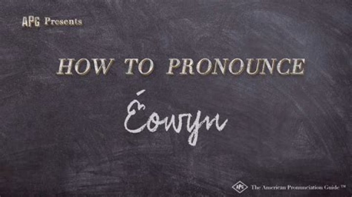 How to pronounce eowyn