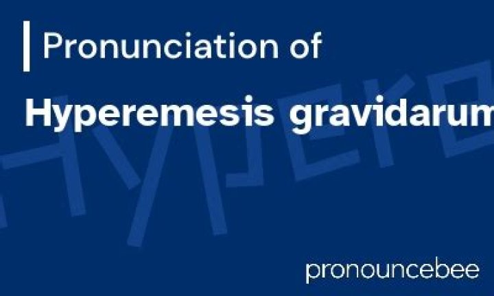 How to pronounce hyperemesis gravidarum