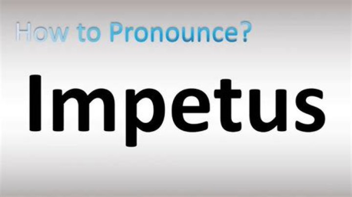 How to pronounce impetus