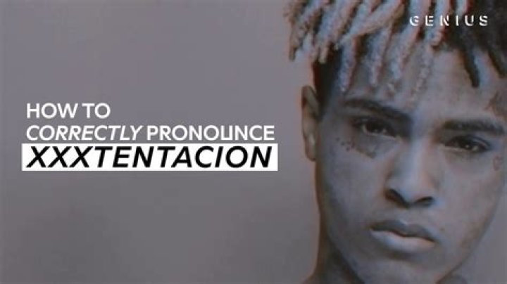 How to pronounce xxxtentacion