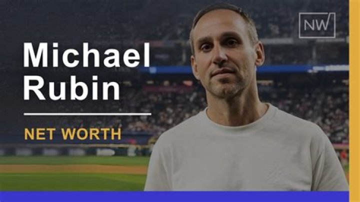 Michael Rubin’s Net Worth, Biography, Career, Awards, Fact and Life Story