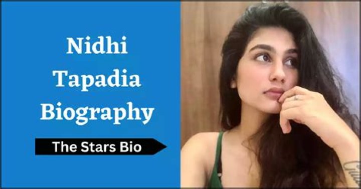 Nidhi Tapadia Height, Weight, Net Worth, Age, Birthday, Wikipedia, Who, Instagram, Biography