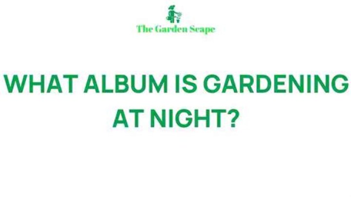 REM’s
Gardening At Night Lyrics