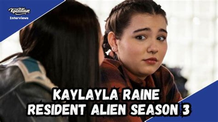 Resident Alien: Kaylayla Raine Age, Wikipedia, Instagram, Height