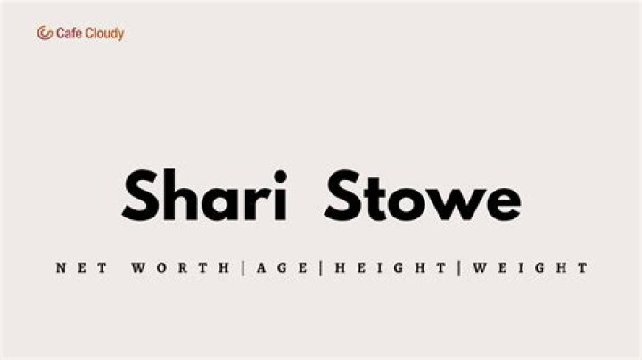 Shari Stowe Height, Weight, Net Worth, Age, Birthday, Wikipedia, Who, Nationality, Biography