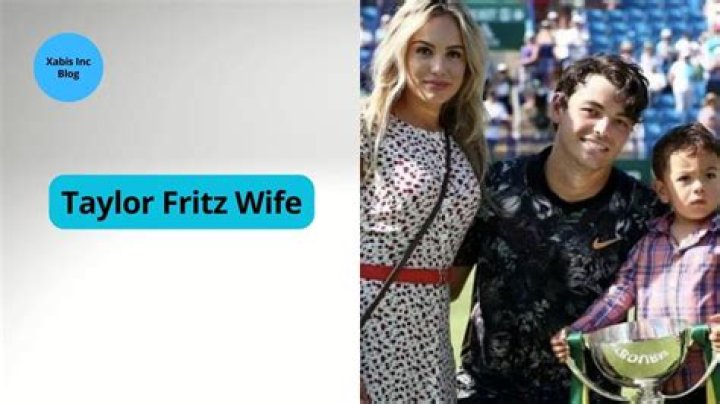 Taylor Fritz Wife: Is Taylor Fritz still married? Who is Taylor Fritz’s girlfriend?
