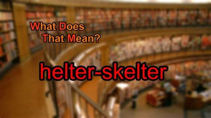 What does helter skelter mean