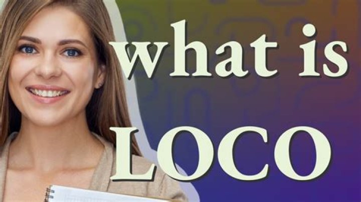 What does loco mean in slang