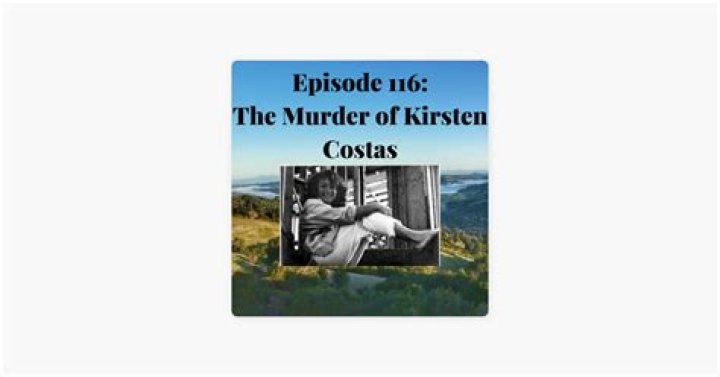 Who Is Kirsten Costas Killer & Where Is The Murderer Now?